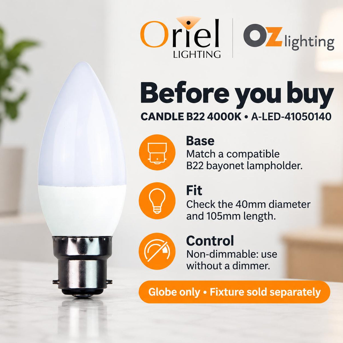 Oriel GLOBE-CANDLE LED Globe - 5W, Non-Dimmable Candle Shape, B15/B22/E14-Oriel Lighting-Ozlighting.com.au