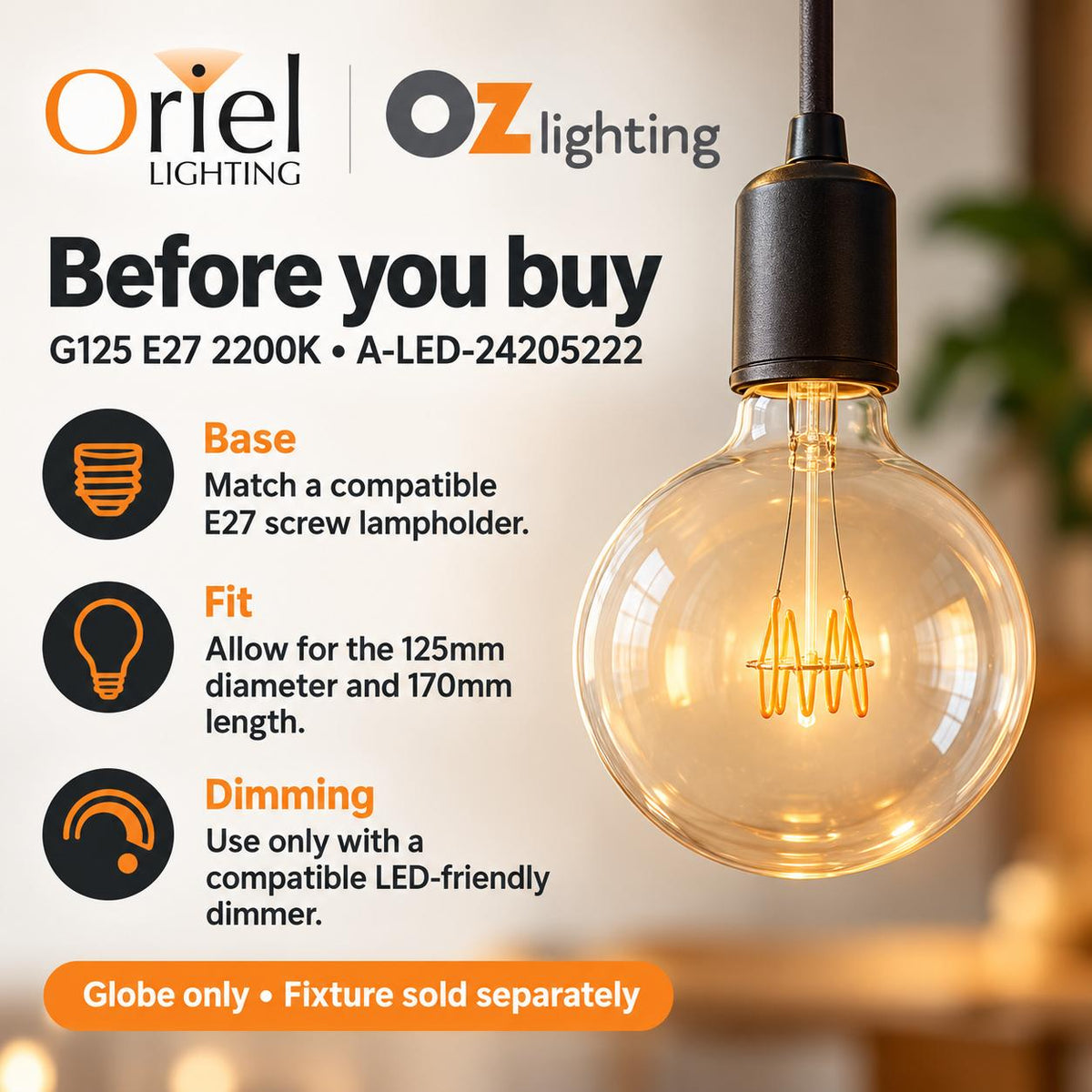 Oriel GLOBE-LF-G125 LED Globe - 5W, Dimmable G125 Spherical Shape Filament Clear Glass, 2200K, E27-Oriel Lighting-Ozlighting.com.au