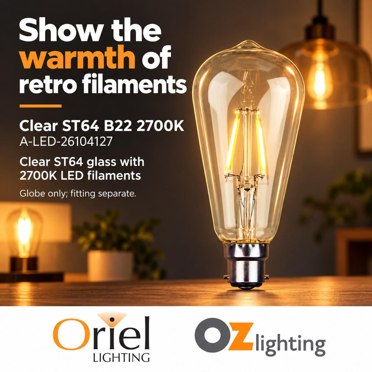 Oriel GLOBE-LF-ST64 LED Globe - 4W, Dimmable Pear ST64 Shape Filament Clear, 2700K, B22/E27-Oriel Lighting-Ozlighting.com.au