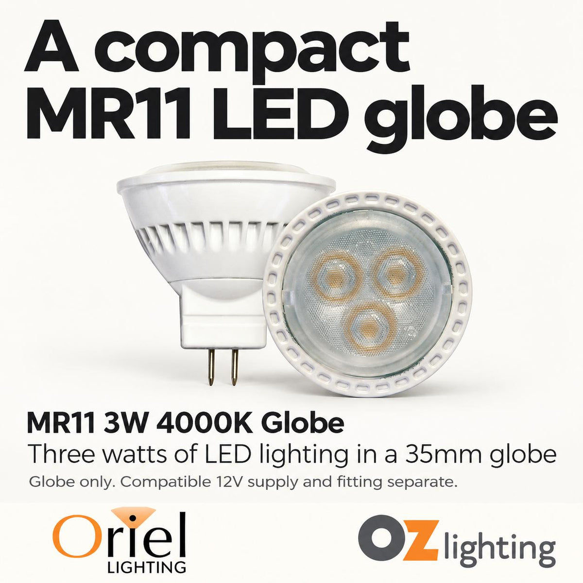 Oriel GLOBE-MR11 LED Globe - 3W 12V DC 38° MR11 Shape PC, 4000K - DRIVER REQUIRED-Oriel Lighting-Ozlighting.com.au