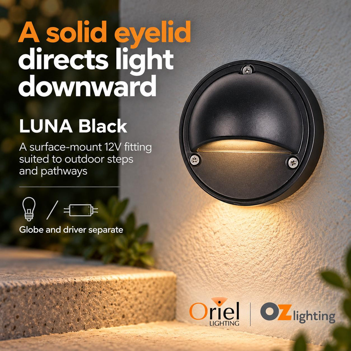 Oriel LUNA Outdoor Step Light - G4 12V DC Surface Mount Eyelid, IP44 - DRIVER REQUIRED-Oriel Lighting-Ozlighting.com.au