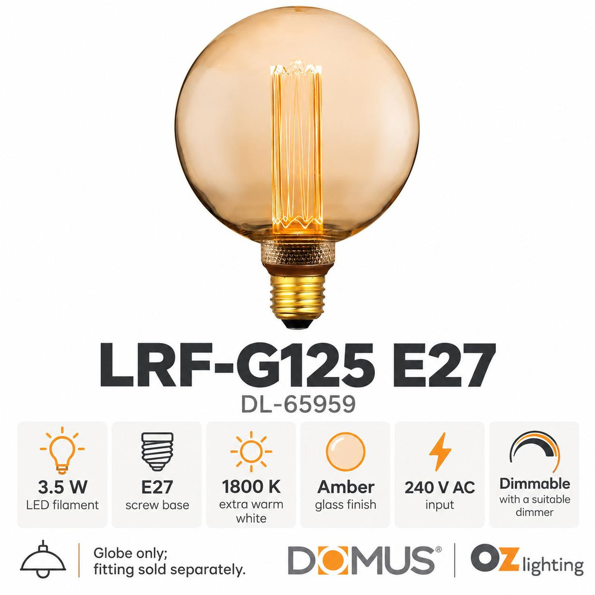 Domus LRF-G125 LED Globe - 3.5W, B22/E27, 1800K, G125, Filament, Dimmable, Spherical-Domus Lighting-Ozlighting.com.au