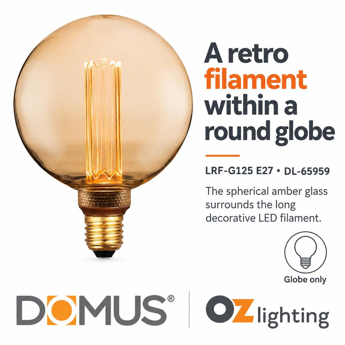 Domus LRF-G125 LED Globe - 3.5W, B22/E27, 1800K, G125, Filament, Dimmable, Spherical-Domus Lighting-Ozlighting.com.au