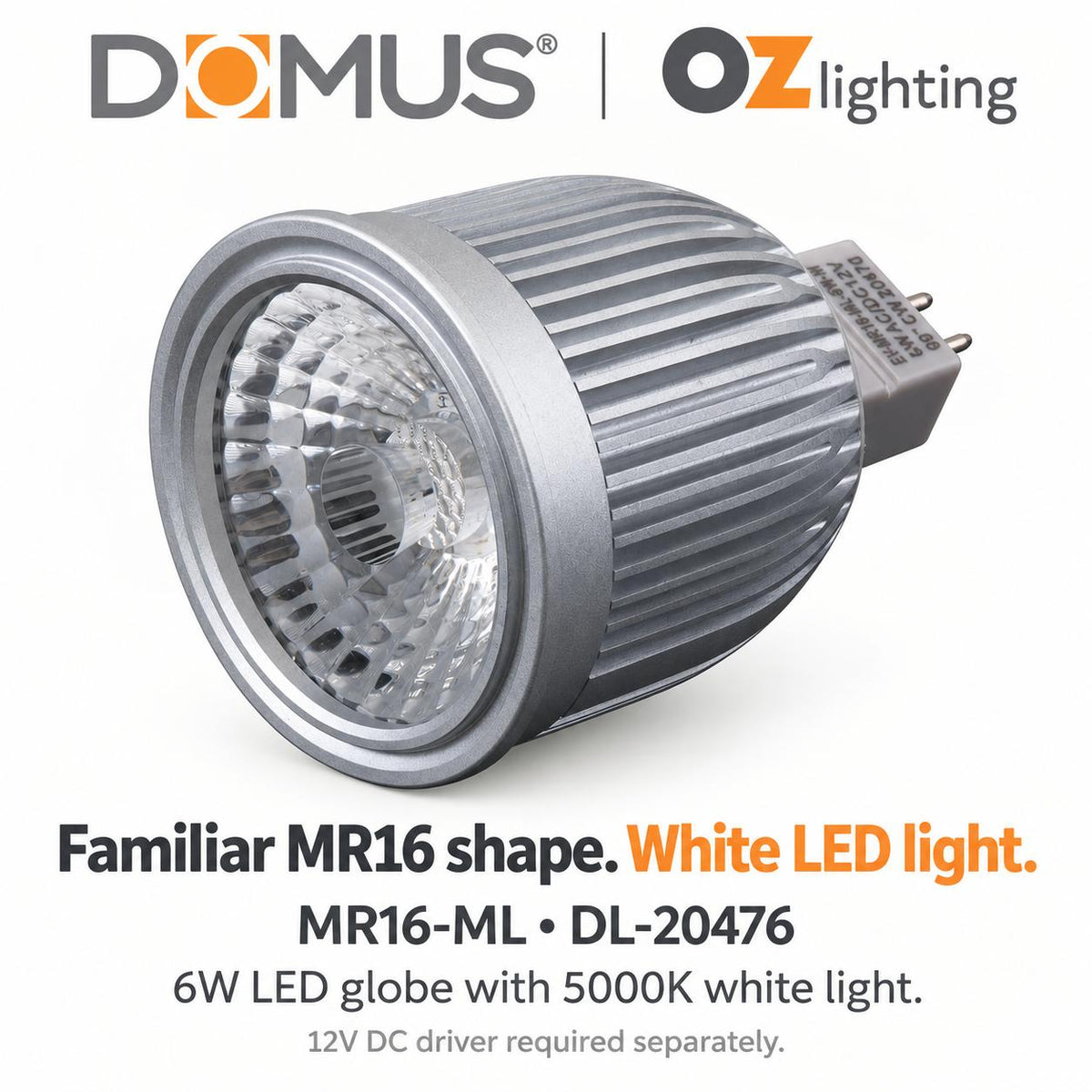 Domus MR16-ML LED Globe - Dimmable, MR16, 6W, 12V DC, 5000K - DRIVER REQUIRED-Domus Lighting-Ozlighting.com.au