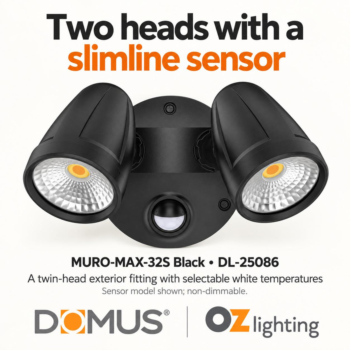 Domus MURO-MAX-32S LED Spotlight - 32W, Tri-Colour, IP65, Twin Head, Sensor-Domus Lighting-Ozlighting.com.au