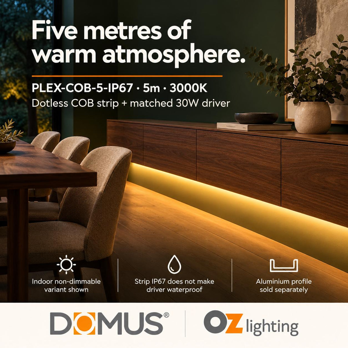 Domus PLEX-COB-5-IP67 5m 3000K LED strip and driver bundle — product benefit