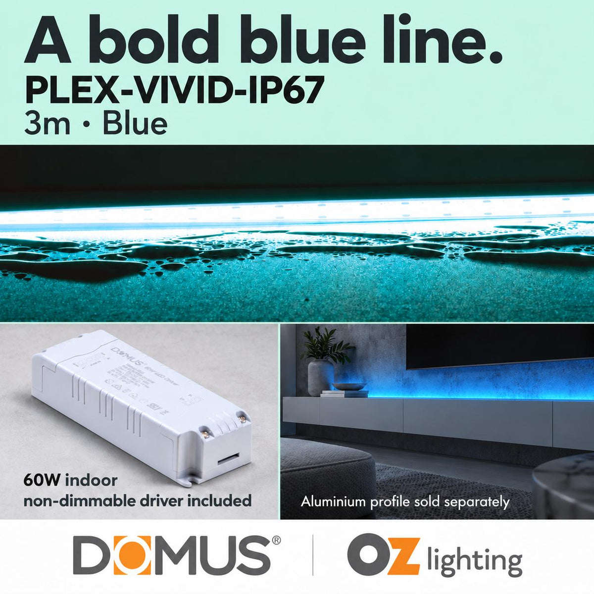 Domus PLEX Vivid 3 Metre 15W/m Blue Outdoor Strip and Driver Bundle-Domus Lighting-Ozlighting.com.au