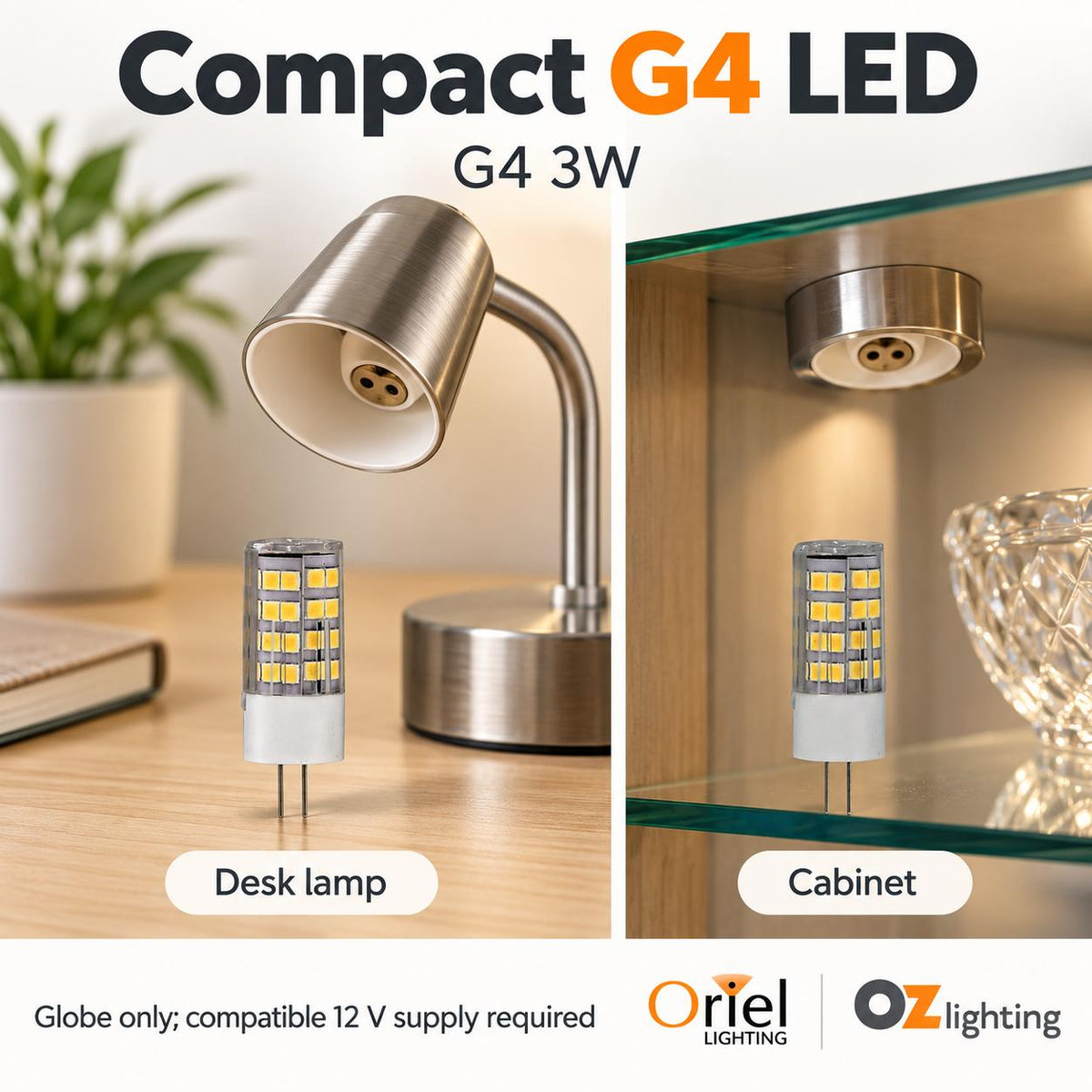 Oriel GLOBE-BI-PIN LED Globe - 3W 12V DC G4 Bi-Pin, IP20 4000K - DRIVER REQUIRED-Oriel Lighting-Ozlighting.com.au