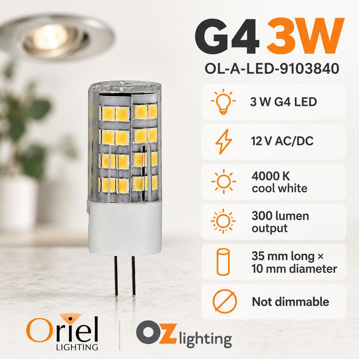 Oriel GLOBE-BI-PIN LED Globe - 3W 12V DC G4 Bi-Pin, IP20 4000K - DRIVER REQUIRED-Oriel Lighting-Ozlighting.com.au