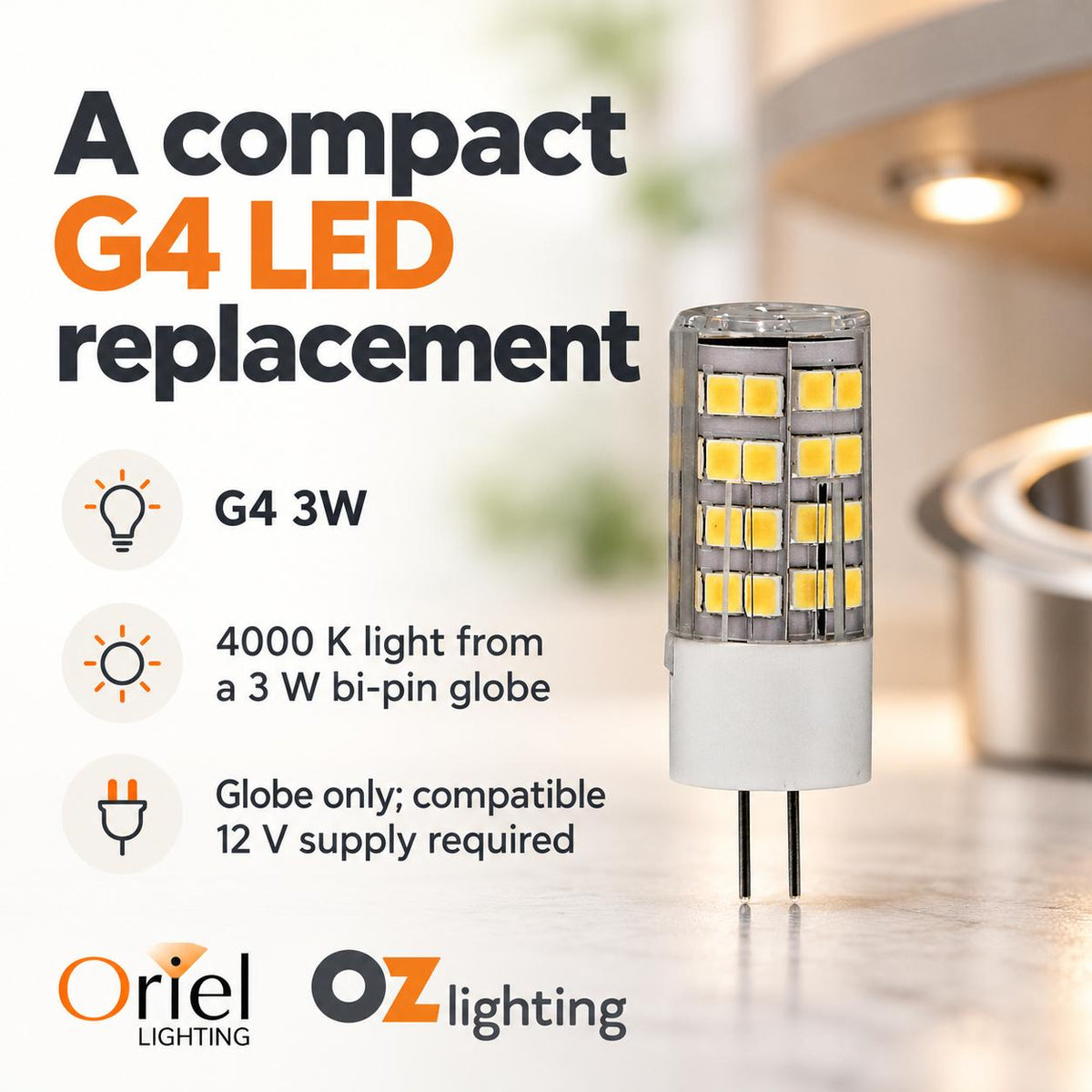 Oriel GLOBE-BI-PIN LED Globe - 3W 12V DC G4 Bi-Pin, IP20 4000K - DRIVER REQUIRED-Oriel Lighting-Ozlighting.com.au