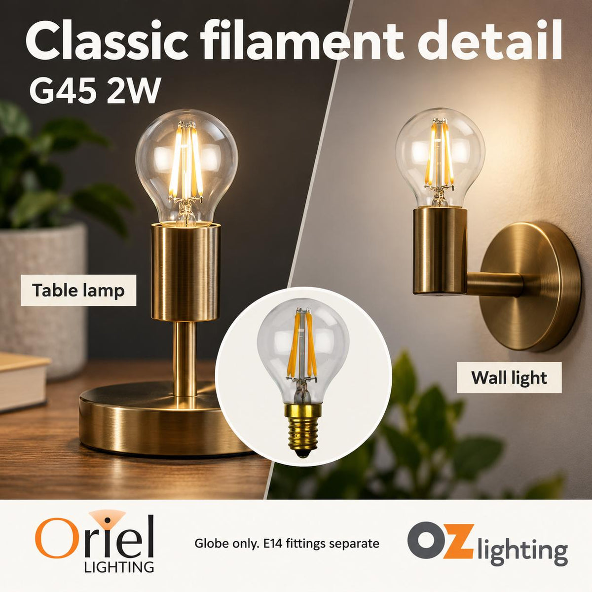 Oriel GLOBE-G45 LED Globe - 2W/4W, Dimmable Fancy Round G45 Shape Filament Clear, E14-Oriel Lighting-Ozlighting.com.au