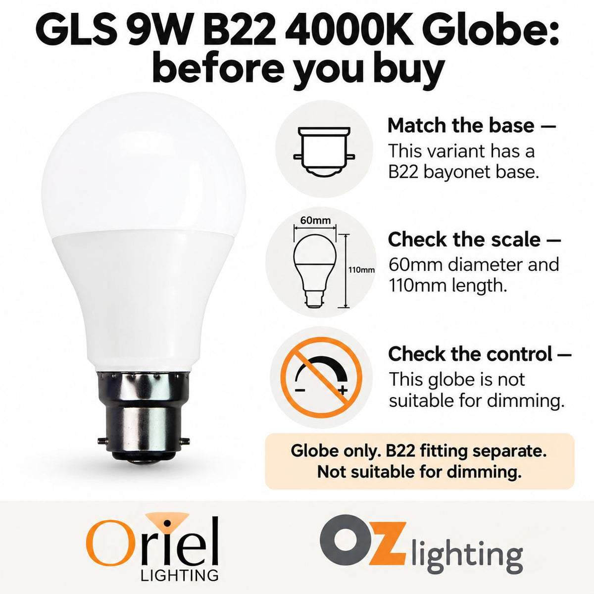 Oriel GLOBE-GLS LED Globe - 7W/9W, GLS A60 Shape Frosted PC, B22/E27-Oriel Lighting-Ozlighting.com.au