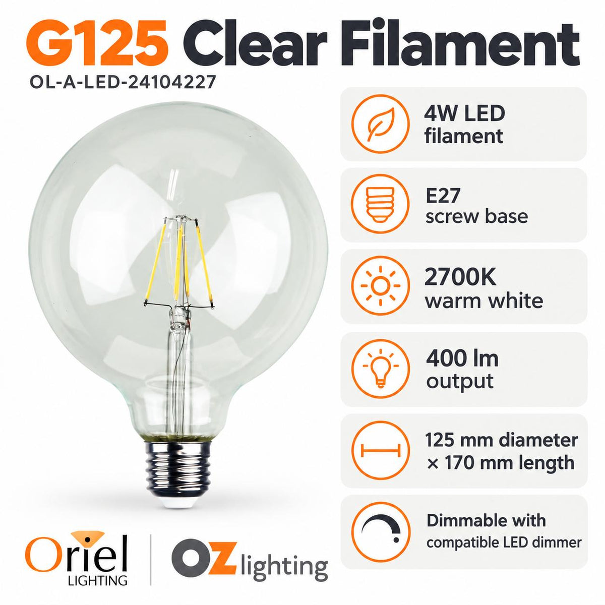 Oriel GLOBE-LF-G125 LED Globe - 4W, Dimmable G125 Spherical Shape Filament Clear Glass, 2700K, E27-Oriel Lighting-Ozlighting.com.au