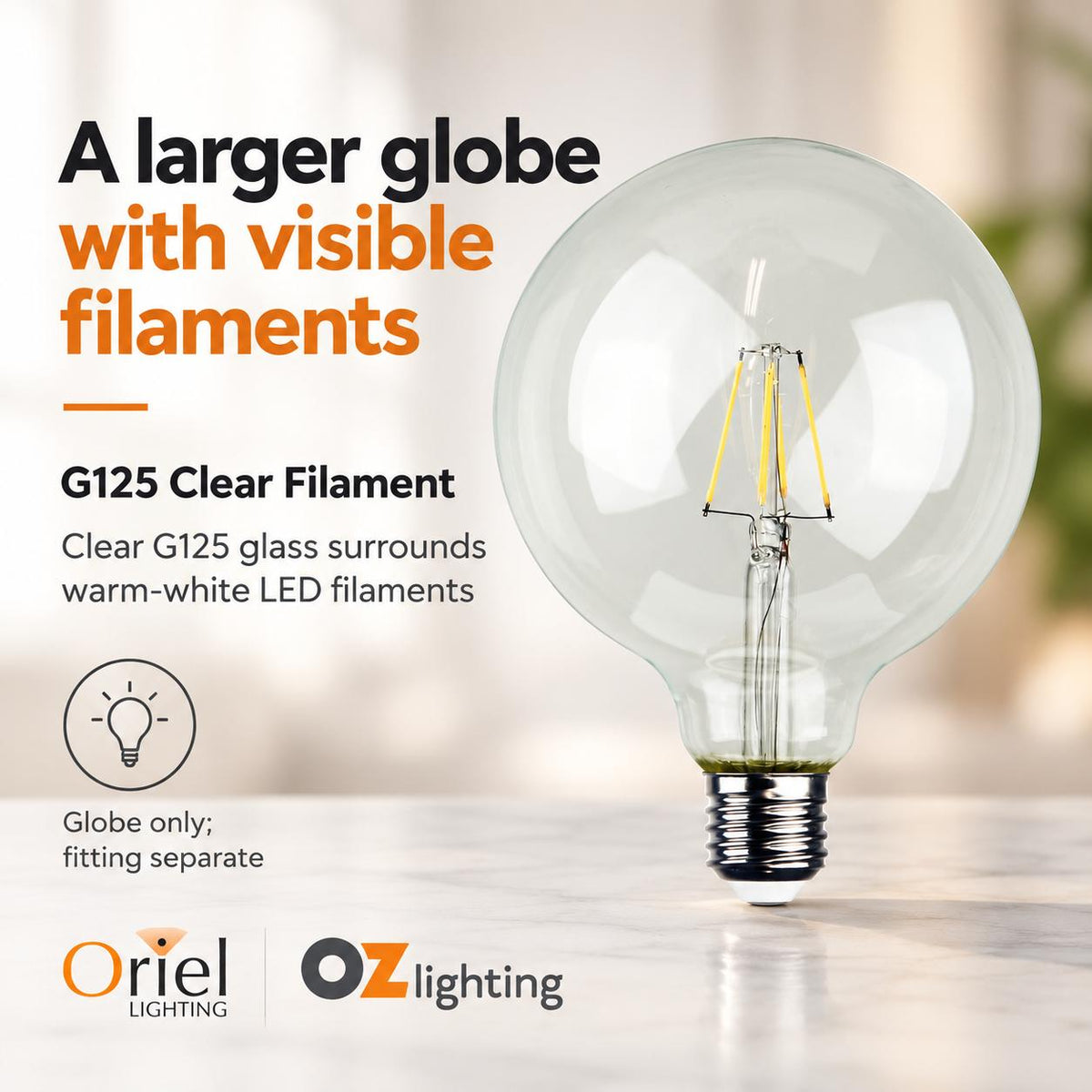 Oriel GLOBE-LF-G125 LED Globe - 4W, Dimmable G125 Spherical Shape Filament Clear Glass, 2700K, E27-Oriel Lighting-Ozlighting.com.au