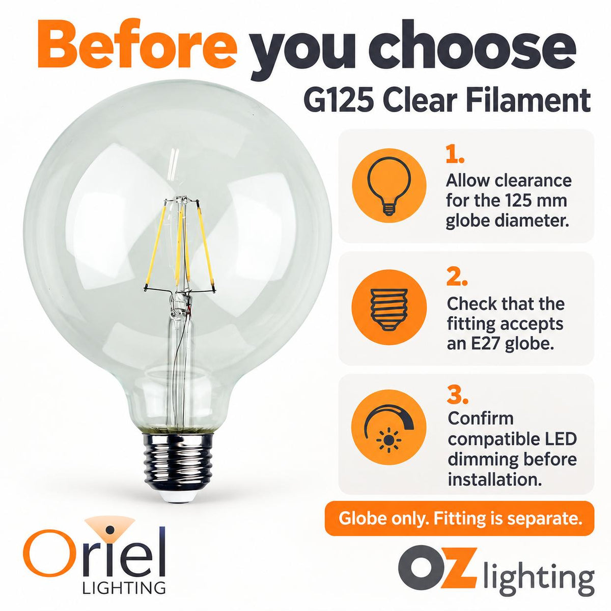 Oriel GLOBE-LF-G125 LED Globe - 4W, Dimmable G125 Spherical Shape Filament Clear Glass, 2700K, E27-Oriel Lighting-Ozlighting.com.au