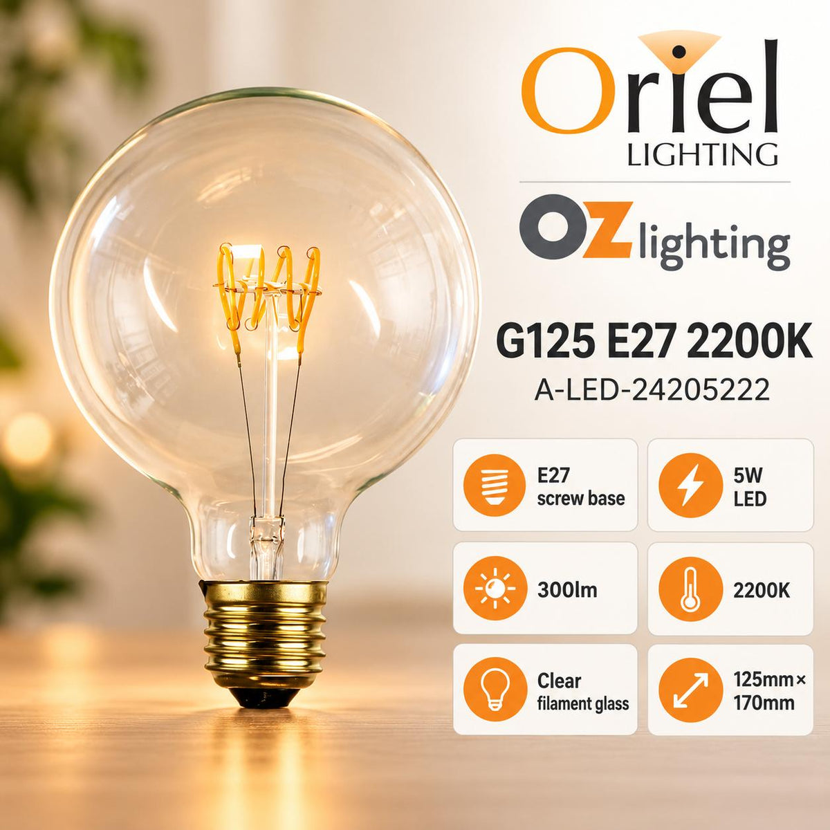 Oriel GLOBE-LF-G125 LED Globe - 5W, Dimmable G125 Spherical Shape Filament Clear Glass, 2200K, E27-Oriel Lighting-Ozlighting.com.au