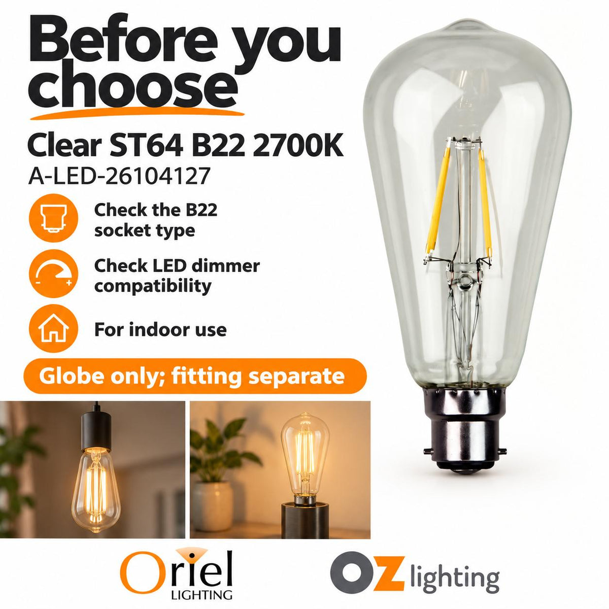 Oriel GLOBE-LF-ST64 LED Globe - 4W, Dimmable Pear ST64 Shape Filament Clear, 2700K, B22/E27-Oriel Lighting-Ozlighting.com.au