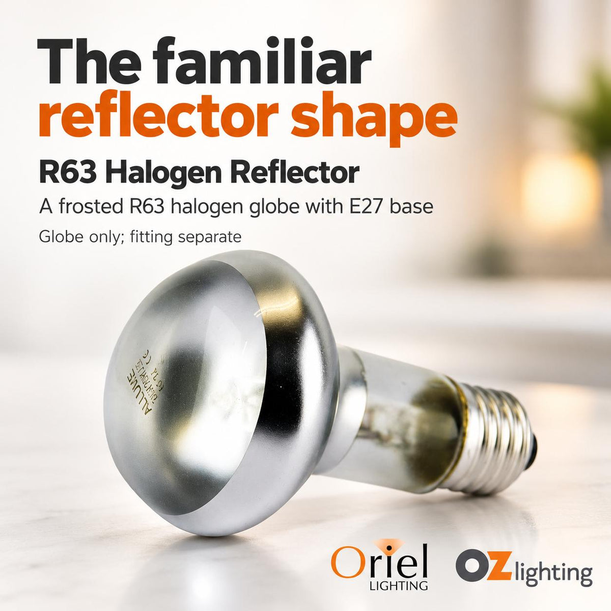 Oriel GLOBE-R63 Globe - 28W, R63 Halogen ER Reflector, E27-Oriel Lighting-Ozlighting.com.au