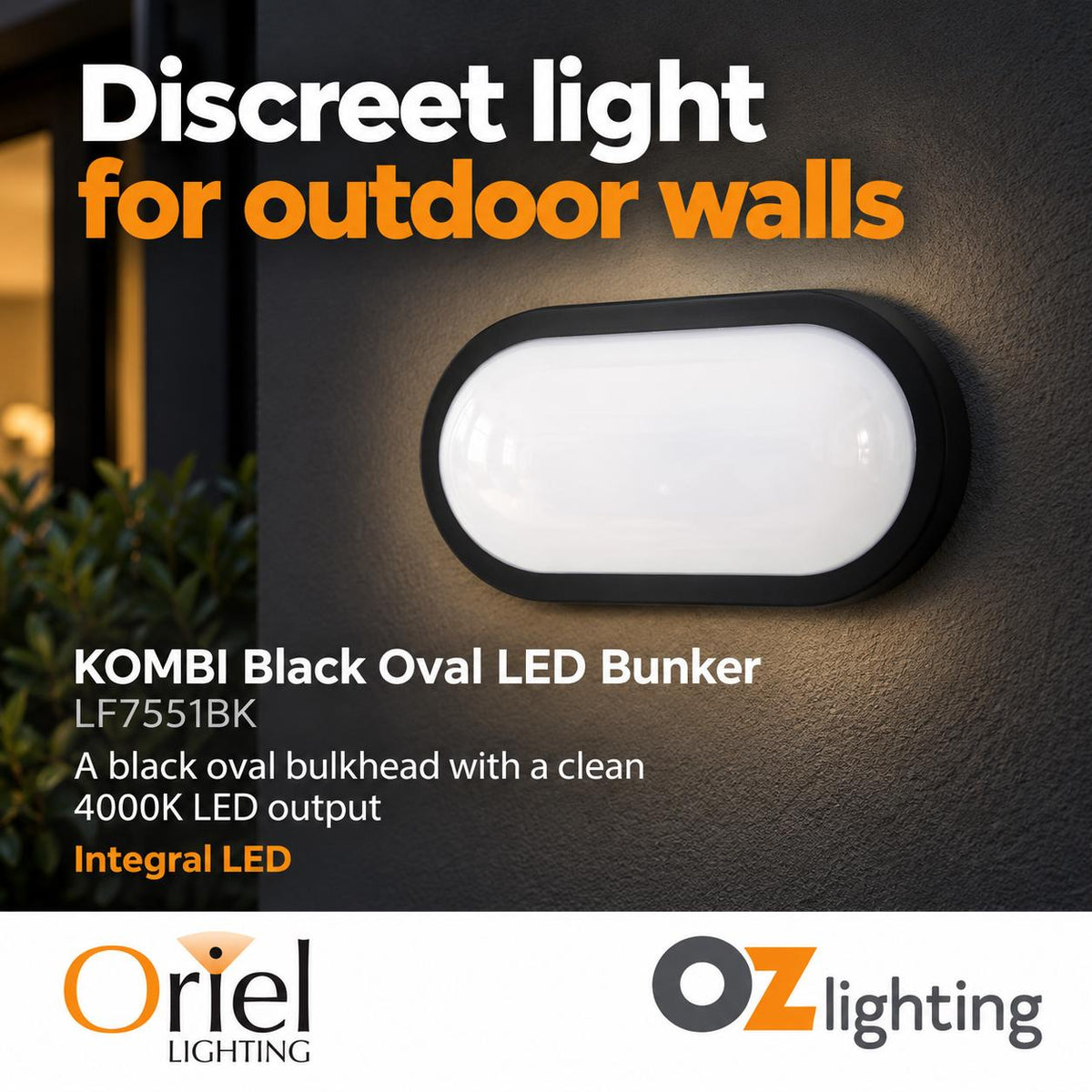 Oriel KOMBI/OSSEN Outdoor LED Bunker Light - 8W, Round/Oval Double Insulated Bulkhead, IP54, 4000K-Oriel Lighting-Ozlighting.com.au
