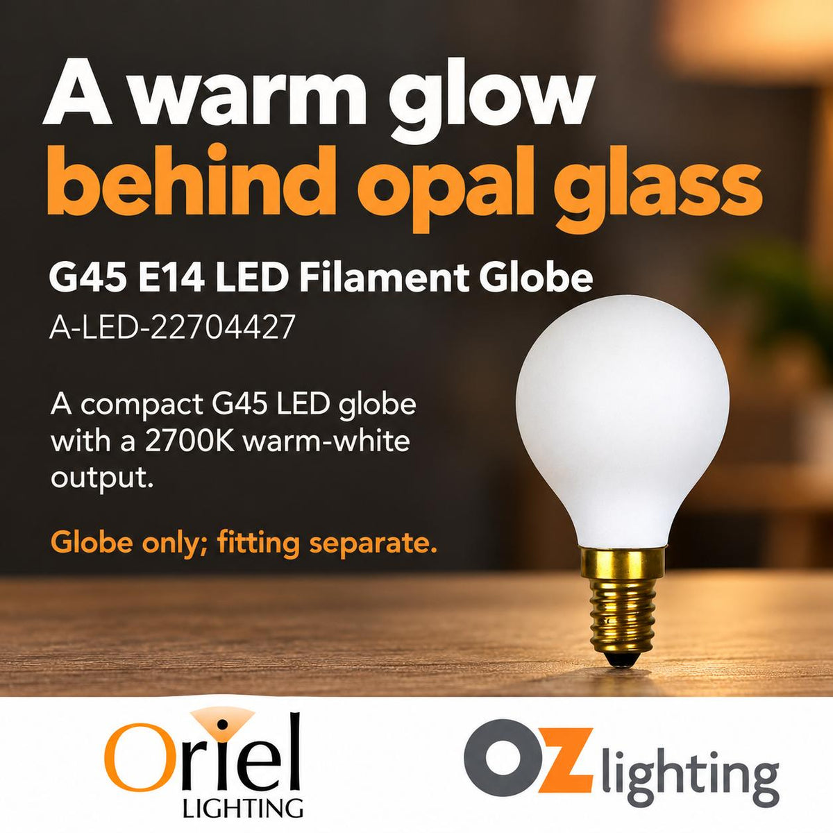 Oriel LED Filament Globe - 4W, G45, E14-Oriel Lighting-Ozlighting.com.au