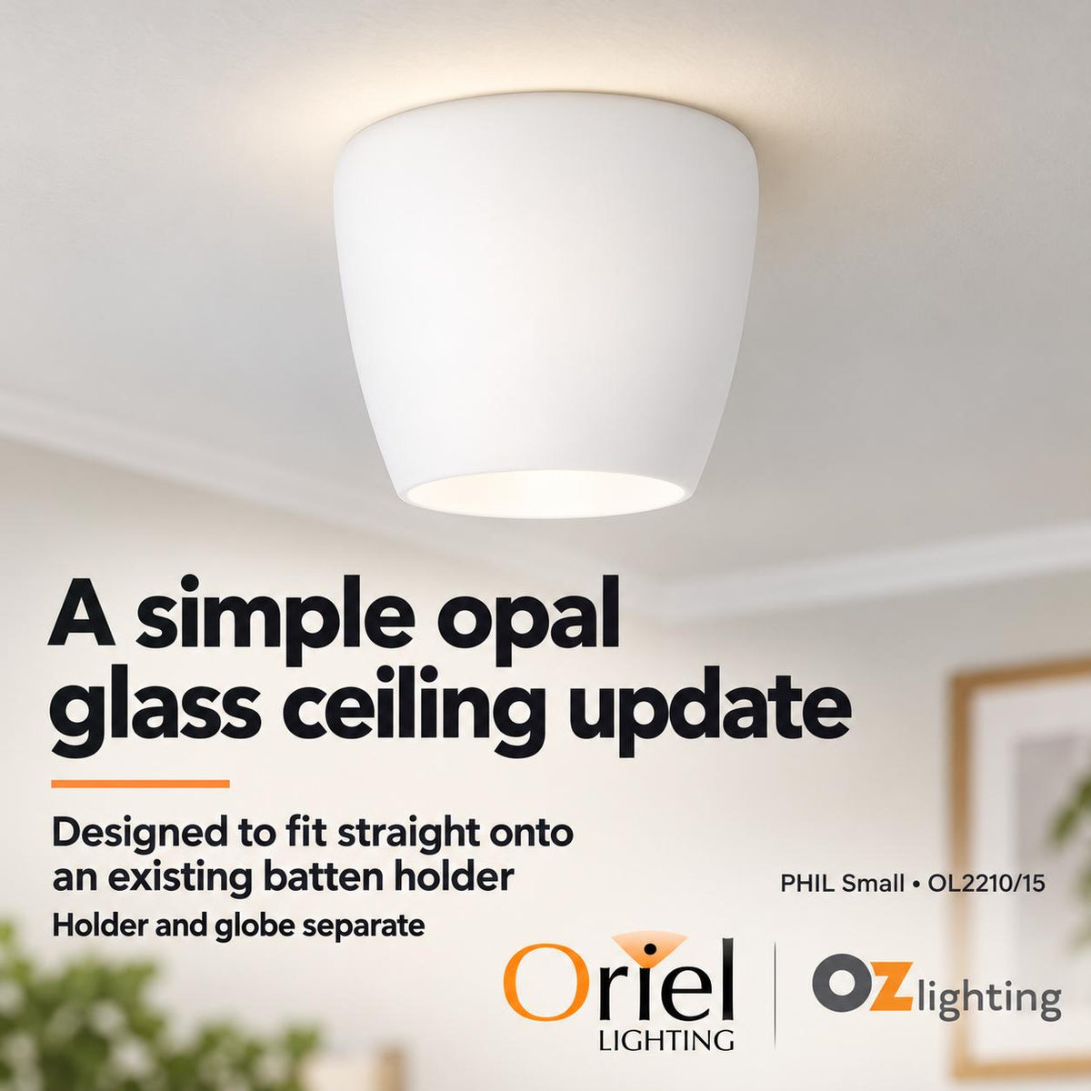 Oriel PHIL DIY Batten Fix - Holder Cover Opal Matt Glass Ceiling Light Shade Only-Oriel Lighting-Ozlighting.com.au