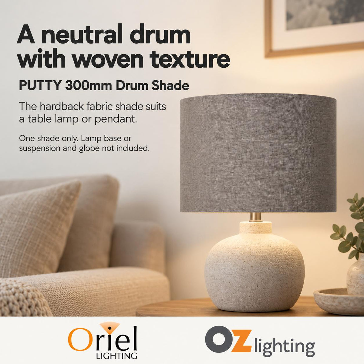 Oriel SHADE Drum Shade Only - Neutral Textured, TABLE LAMP BASE/SUSPENSION REQUIRED-Oriel Lighting-Ozlighting.com.au