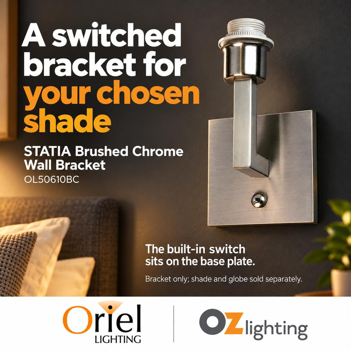 Oriel STATIA Wall Light - Brushed Chrome E27, with Switch — verified design benefit; Shade and globe separate